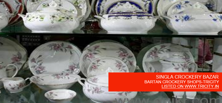 SINGLA CROCKERY BAZAR