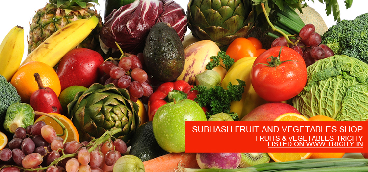 SUBHASH FRUIT AND VEGETABLES SHOP