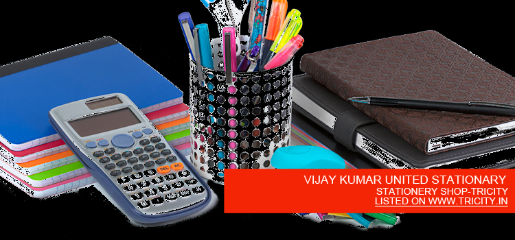 VIJAY KUMAR UNITED STATIONARY