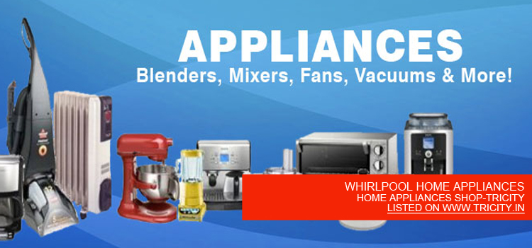 WHIRLPOOL HOME APPLIANCES