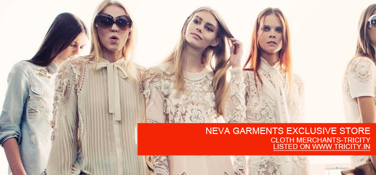 NEVA GARMENTS EXCLUSIVE STORE