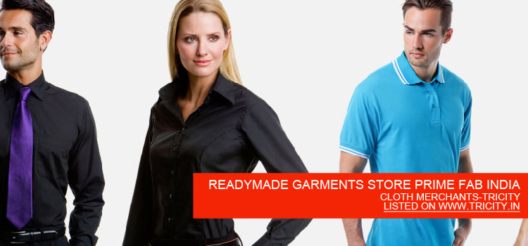 READYMADE GARMENTS STORE PRIME FAB INDIA