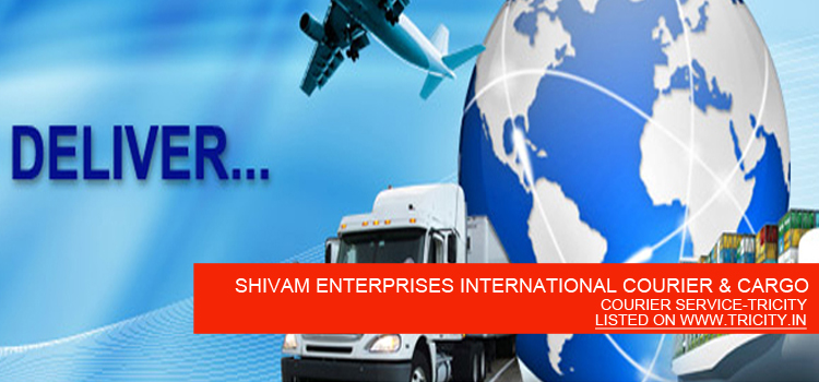 SHIVAM ENTERPRISES INTERNATIONAL COURIER & CARGO