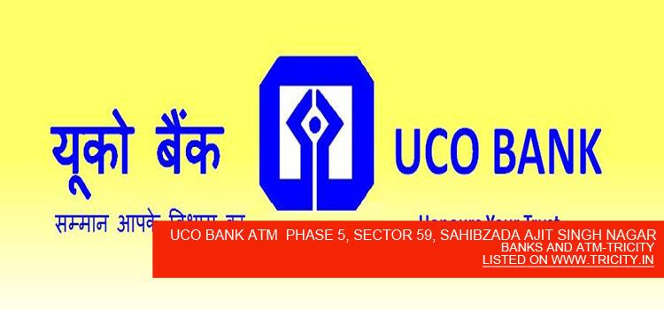 UCO BANK ATM PHASE 5, SECTOR 59, SAHIBZADA AJIT SINGH NAGAR