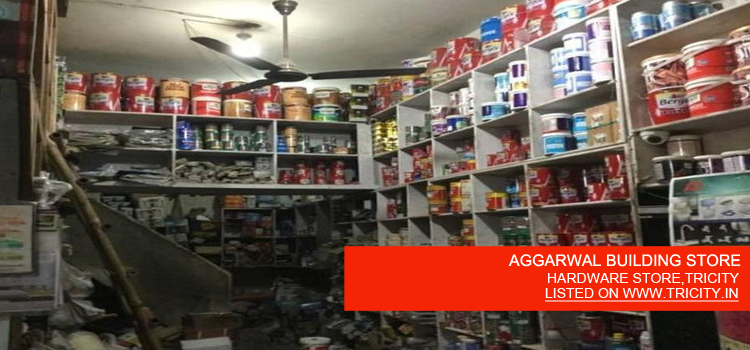 AGGARWAL BUILDING STORE