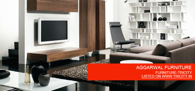 AGGARWAL FURNITURE