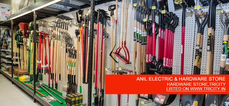 ANIL ELECTRIC & HARDWARE STORE