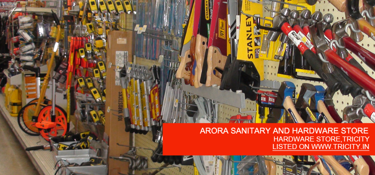 ARORA SANITARY AND HARDWARE STORE