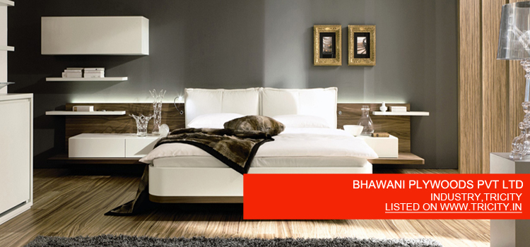 BHAWANI PLYWOODS PVT LTD
