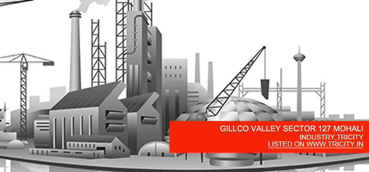 GILLCO VALLEY SECTOR 127 MOHALI