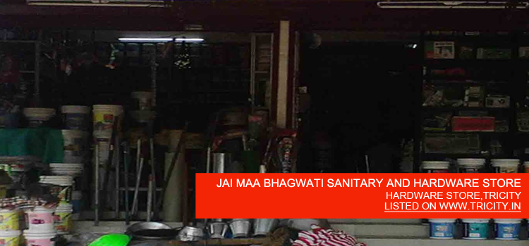 JAI MAA BHAGWATI SANITARY AND HARDWARE STORE