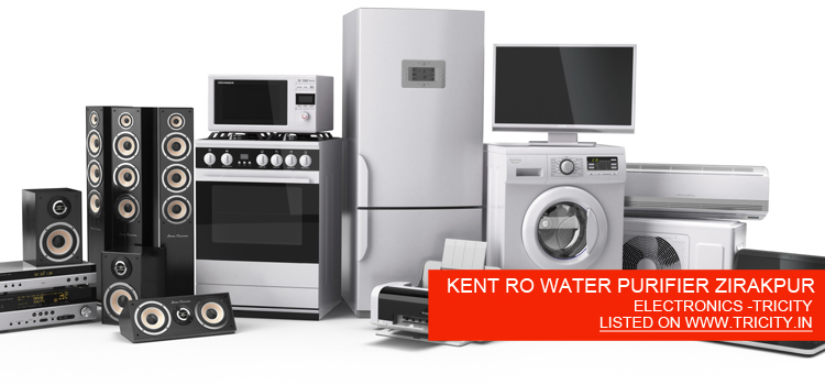 KENT RO WATER PURIFIER ZIRAKPUR