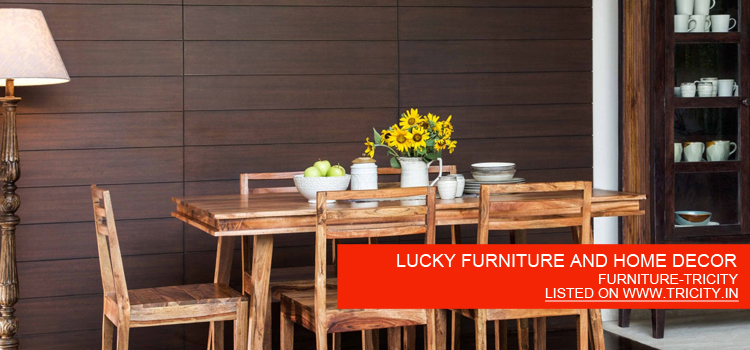 LUCKY FURNITURE AND HOME DECOR