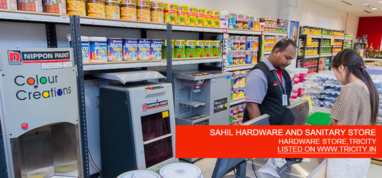 SAHIL HARDWARE AND SANITARY STORE