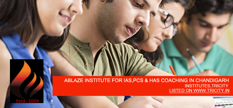 ABLAZE INSTITUTE FOR IAS,PCS & HAS COACHING IN CHANDIGARH