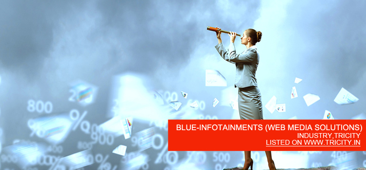 BLUE-INFOTAINMENTS (WEB MEDIA SOLUTIONS)