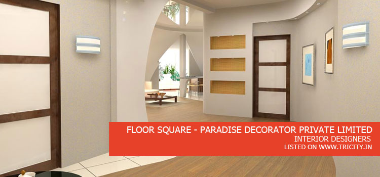 FLOOR SQUARE - PARADISE DECORATOR PRIVATE LIMITED