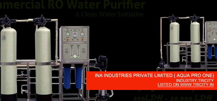 INA INDUSTRIES PRIVATE LIMITED ( AQUA PRO ONE)