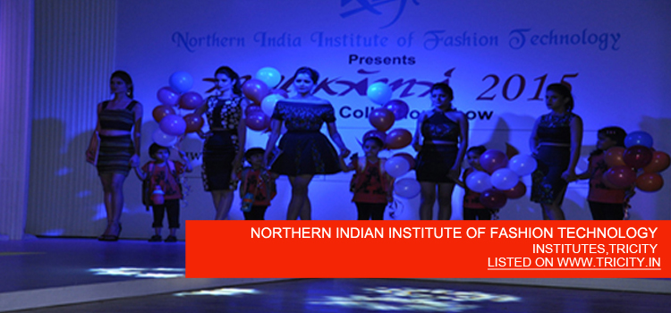 NORTHERN INDIAN INSTITUTE OF FASHION TECHNOLOGY
