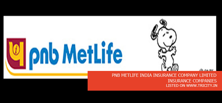PNB Metlife India Insurance Company Limited SCO 68-69, Sector 17B,