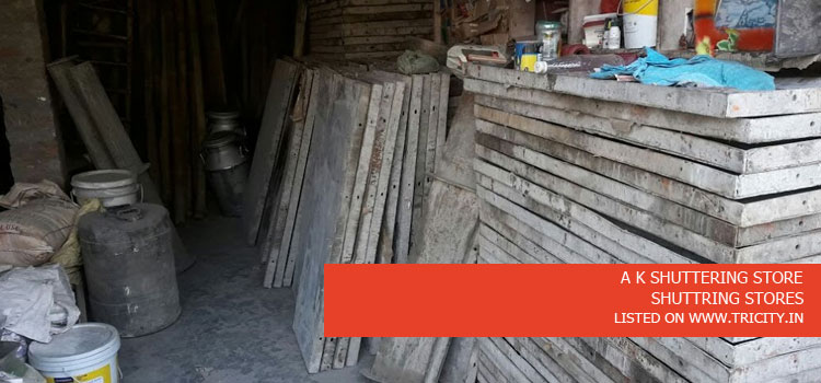 A K SHUTTERING STORE