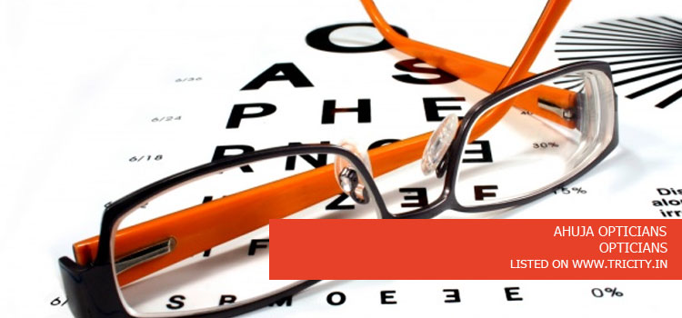 AHUJA OPTICIANS