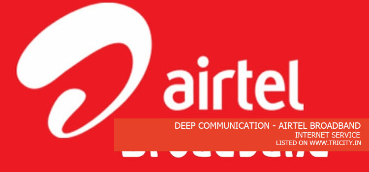 DEEP COMMUNICATION - AIRTEL BROADBAND