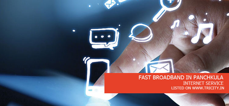 FAST BROADBAND IN PANCHKULA