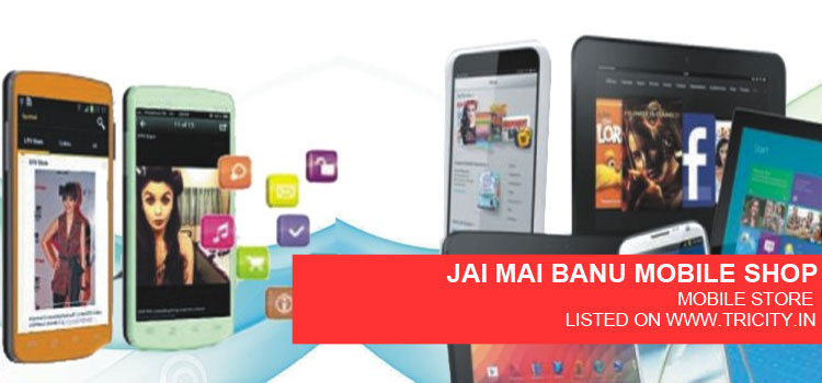 JAI MAI BANU MOBILE SHOP