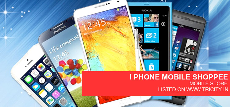 I PHONE MOBILE SHOPPEE